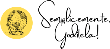 Semplicemente, goditela!